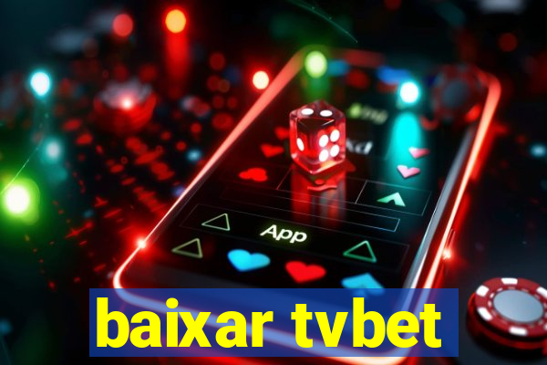 baixar tvbet