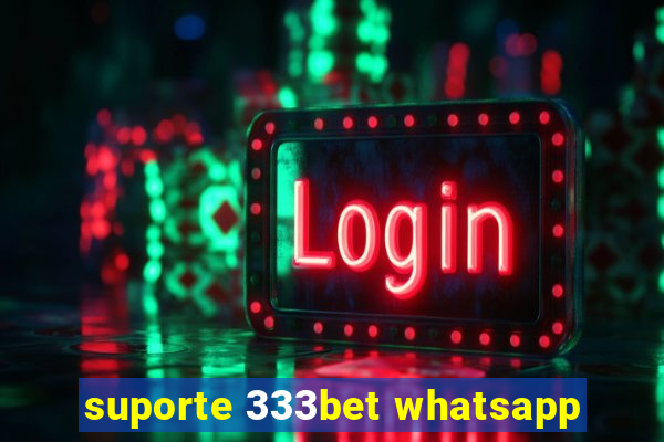 suporte 333bet whatsapp