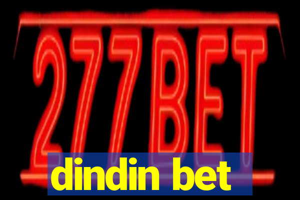 dindin bet