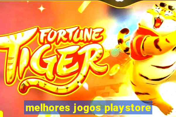 melhores jogos playstore