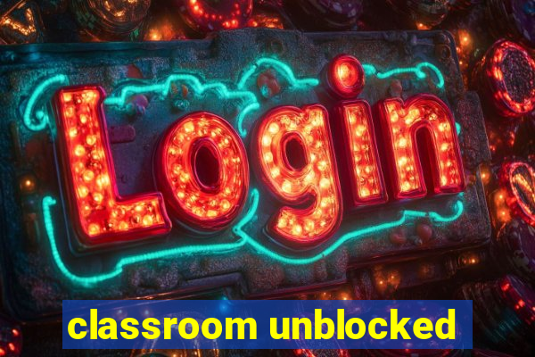 classroom unblocked