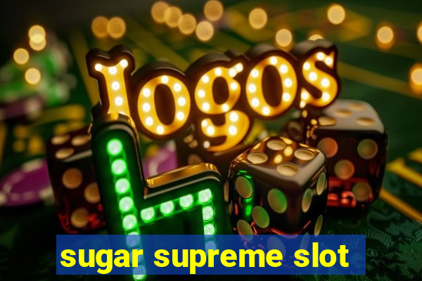 sugar supreme slot