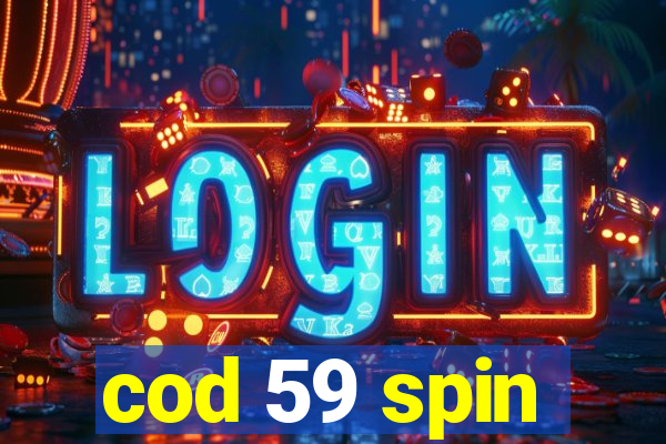 cod 59 spin