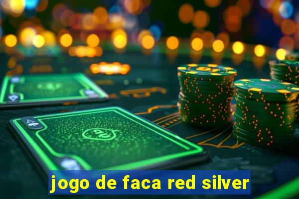 jogo de faca red silver