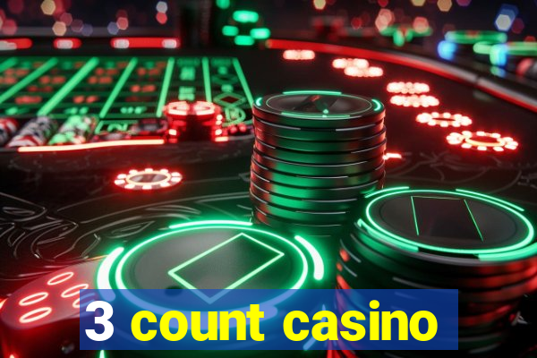 3 count casino