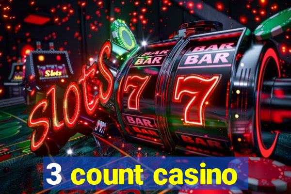 3 count casino