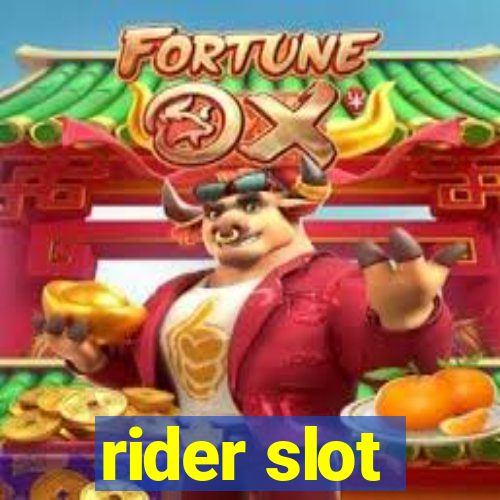 rider slot