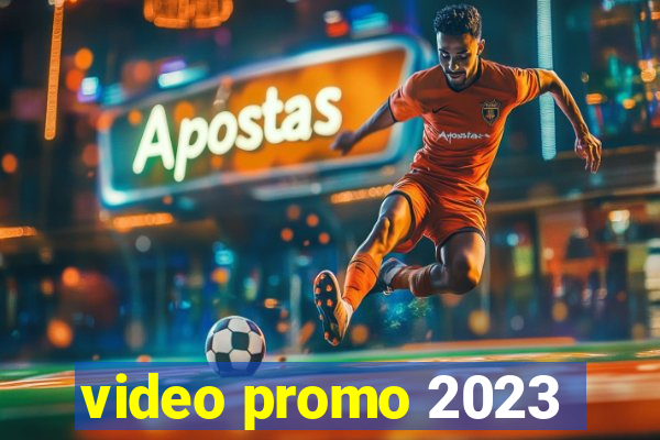 video promo 2023