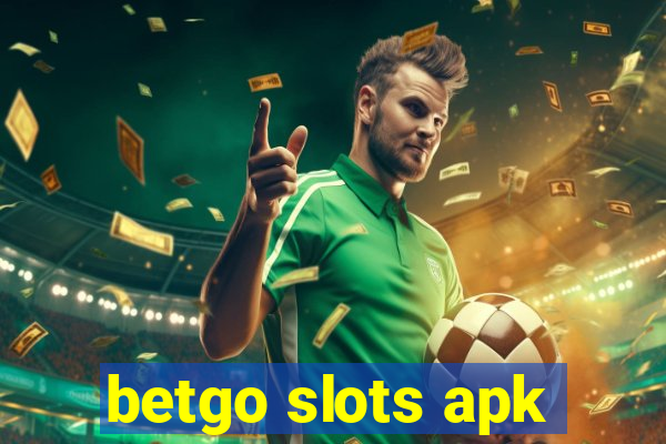 betgo slots apk