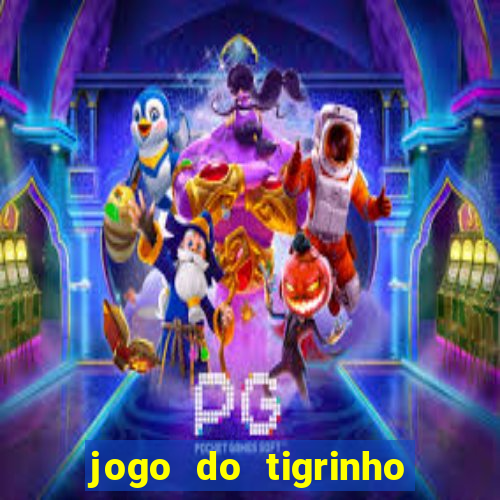 jogo do tigrinho 30 reais de b?nus