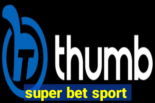 super bet sport