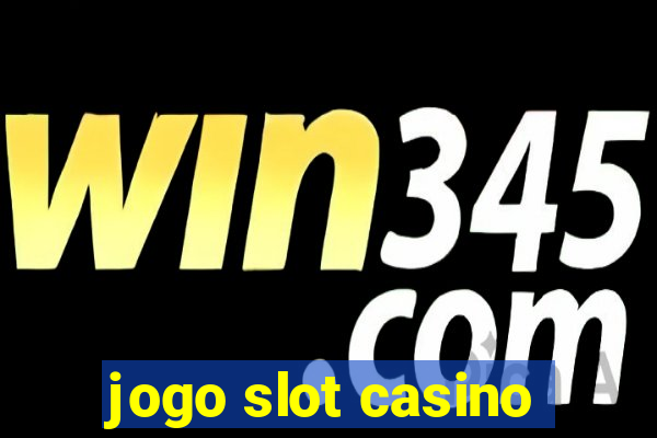 jogo slot casino