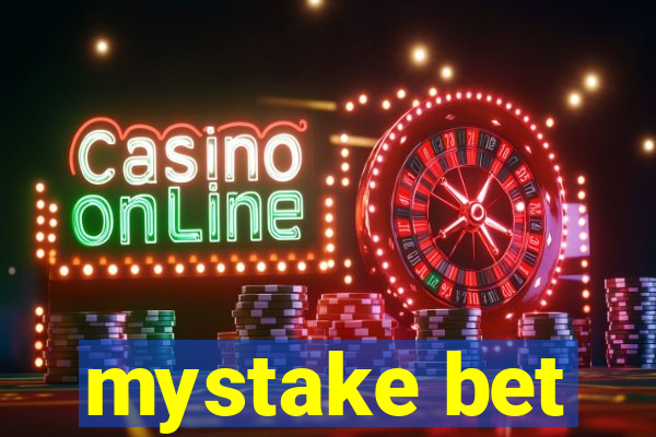 mystake bet