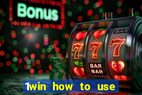 1win how to use casino bonus