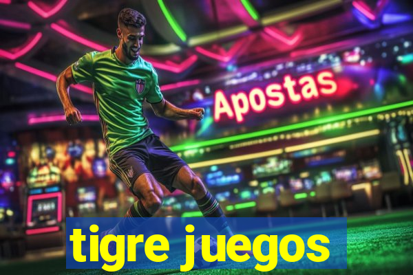 tigre juegos