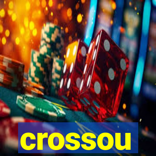 crossou