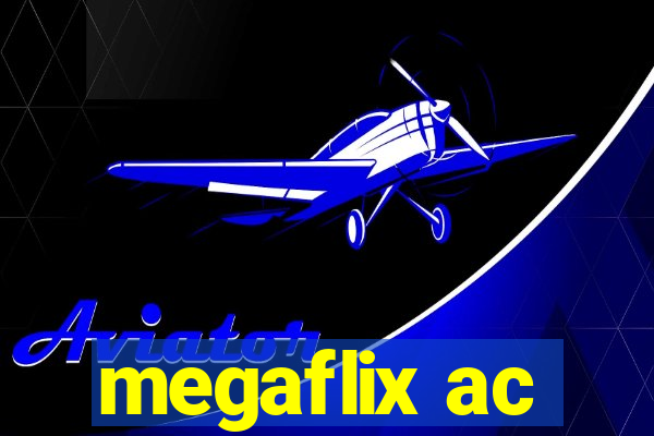 megaflix ac