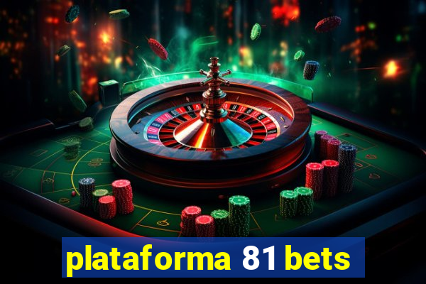 plataforma 81 bets