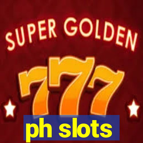 ph slots