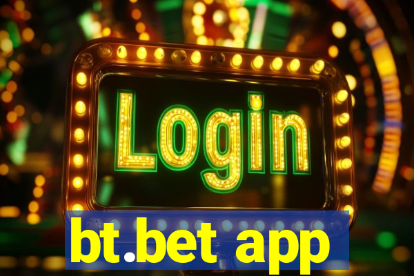 bt.bet app