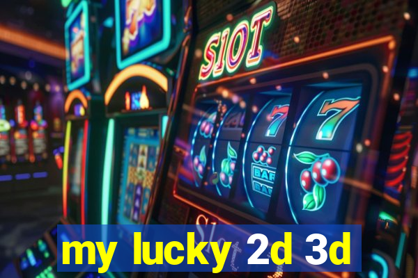 my lucky 2d 3d