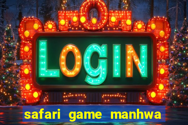 safari game manhwa pt br