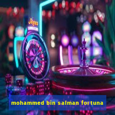 mohammed bin salman fortuna