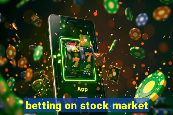 betting on stock market