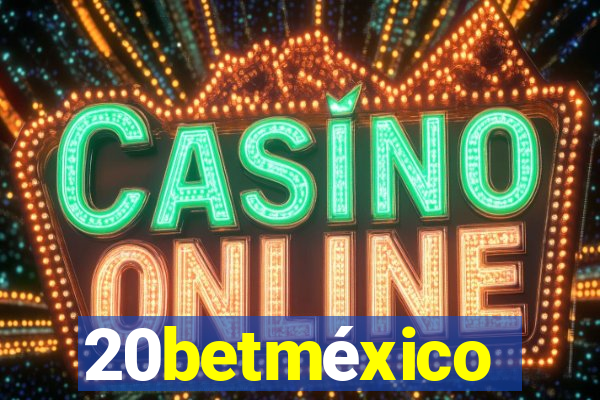 20betméxico