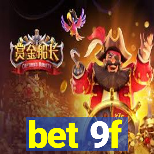 bet 9f