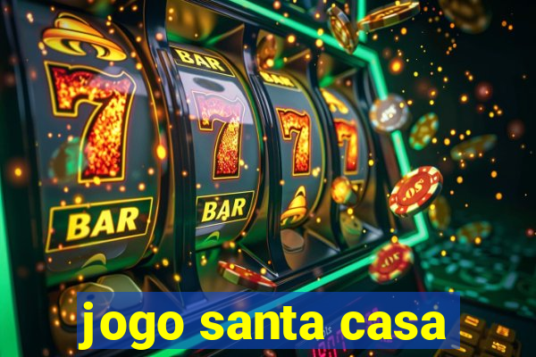 jogo santa casa