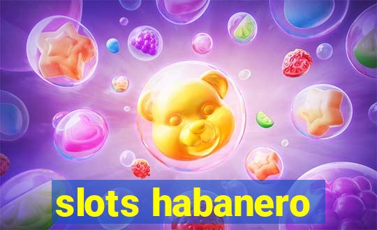 slots habanero