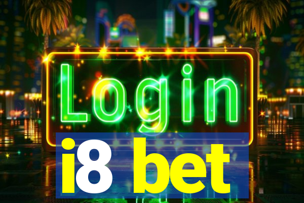 i8 bet