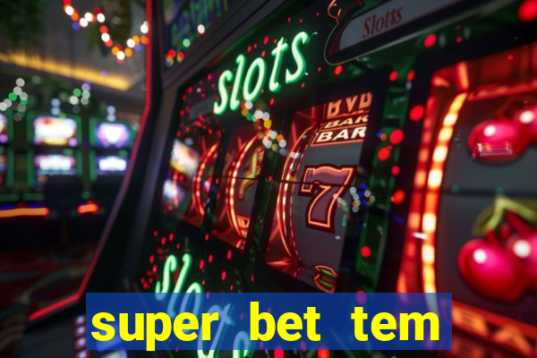 super bet tem pagamento antecipado