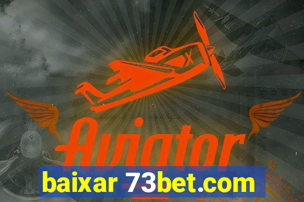 baixar 73bet.com