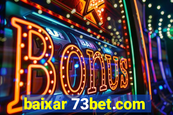 baixar 73bet.com