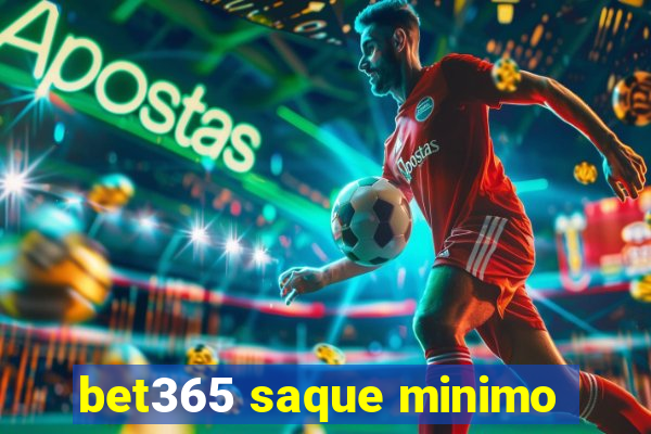 bet365 saque minimo