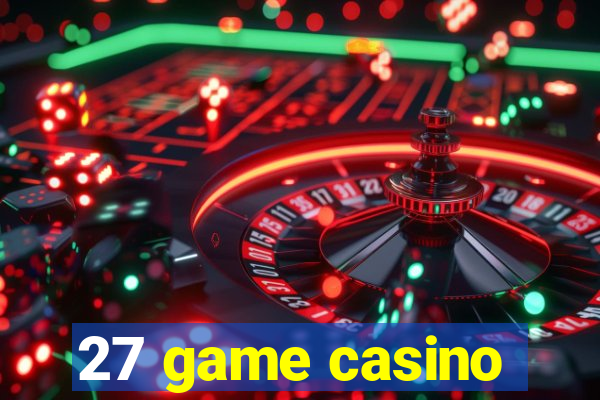 27 game casino