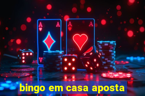 bingo em casa aposta