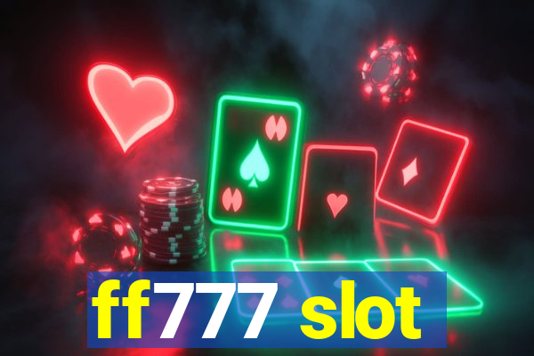 ff777 slot