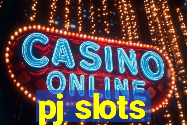 pj slots