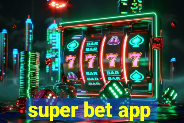 super bet app