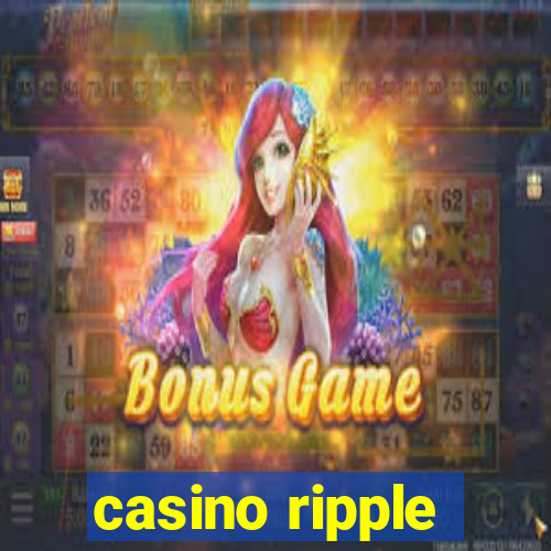 casino ripple