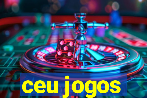 ceu jogos