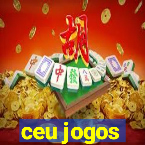 ceu jogos