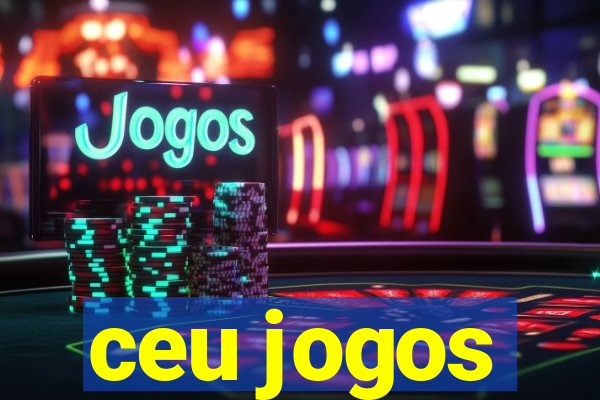 ceu jogos