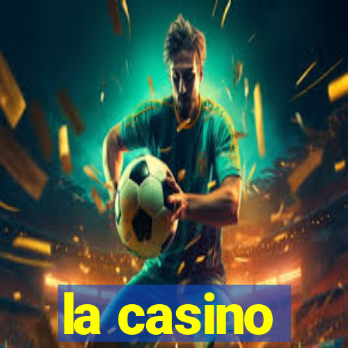 la casino