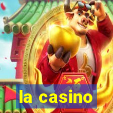 la casino