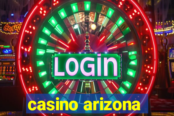 casino arizona