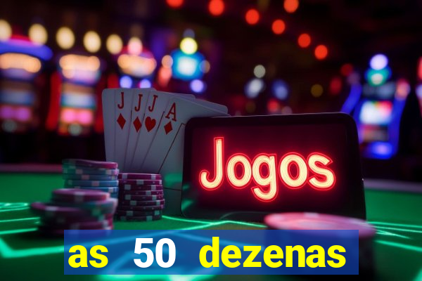 as 50 dezenas melhores de 20 pontos